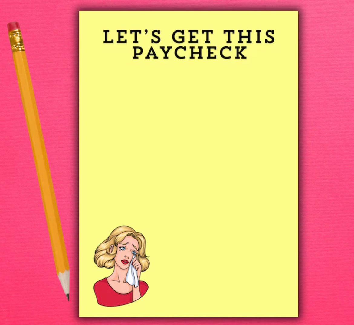 Let’s Get This Paycheck Notepad