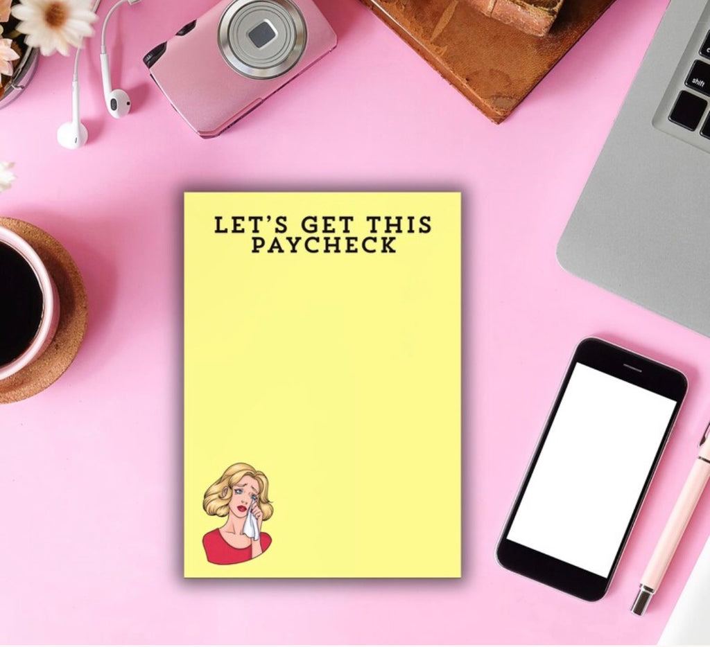 Let’s Get This Paycheck Notepad