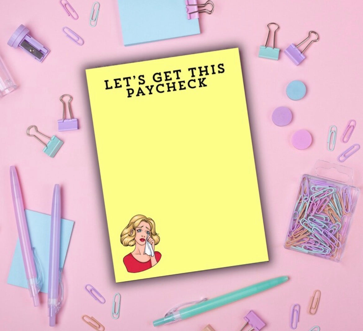 Let’s Get This Paycheck Notepad