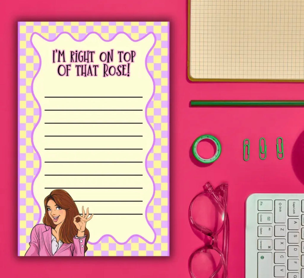 I’m Right On Top Of That Rose! Notepad