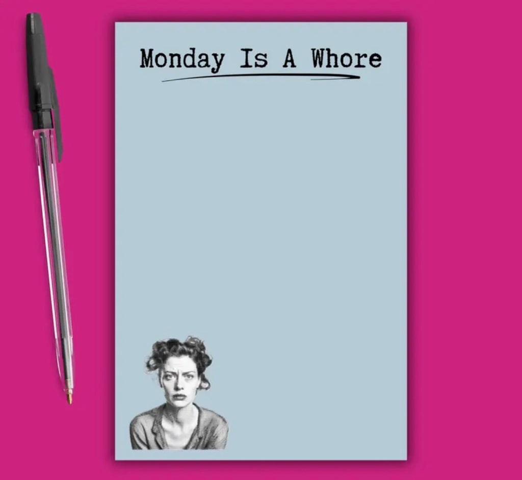 Monday Is A Whore Notepad