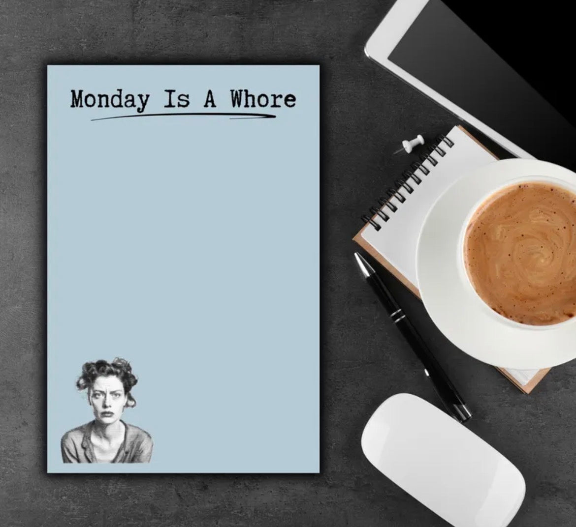 Monday Is A Whore Notepad