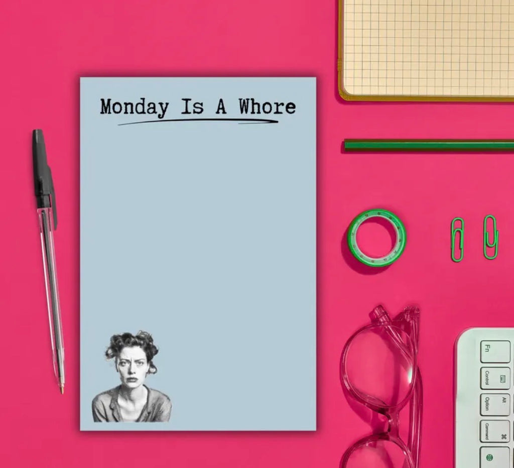 Monday Is A Whore Notepad