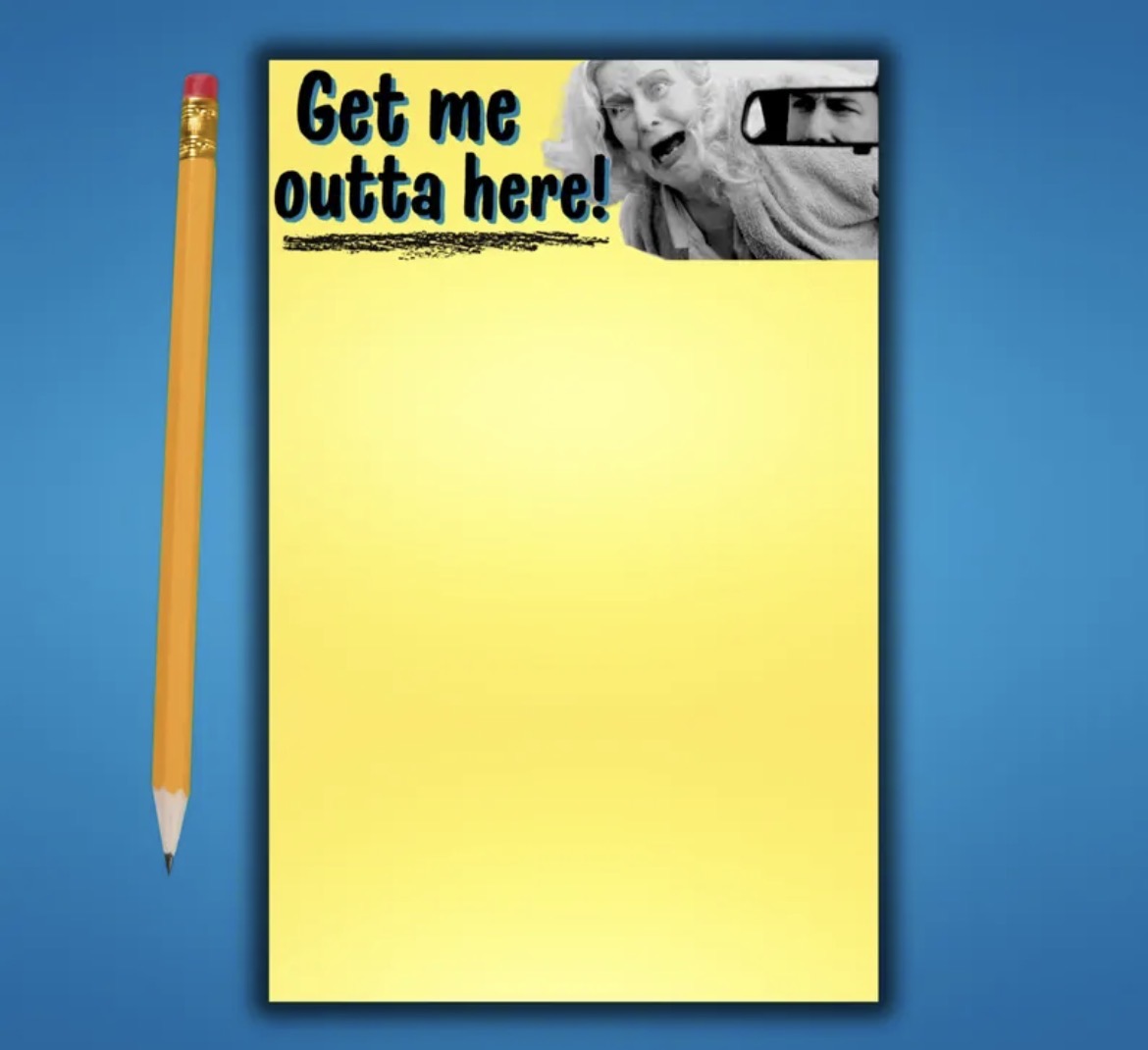 Get Me Outta Here! Notepad