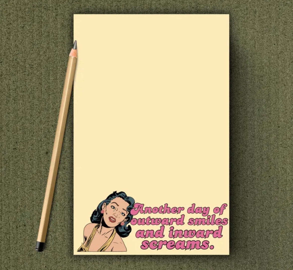 Another Day Of Outward Smiles And Inward Screams Notepad