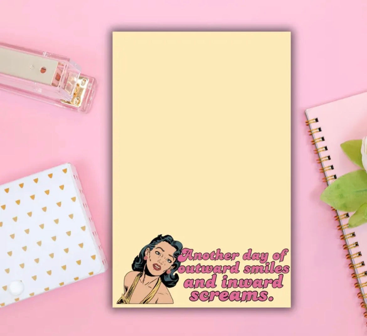 Another Day Of Outward Smiles And Inward Screams Notepad