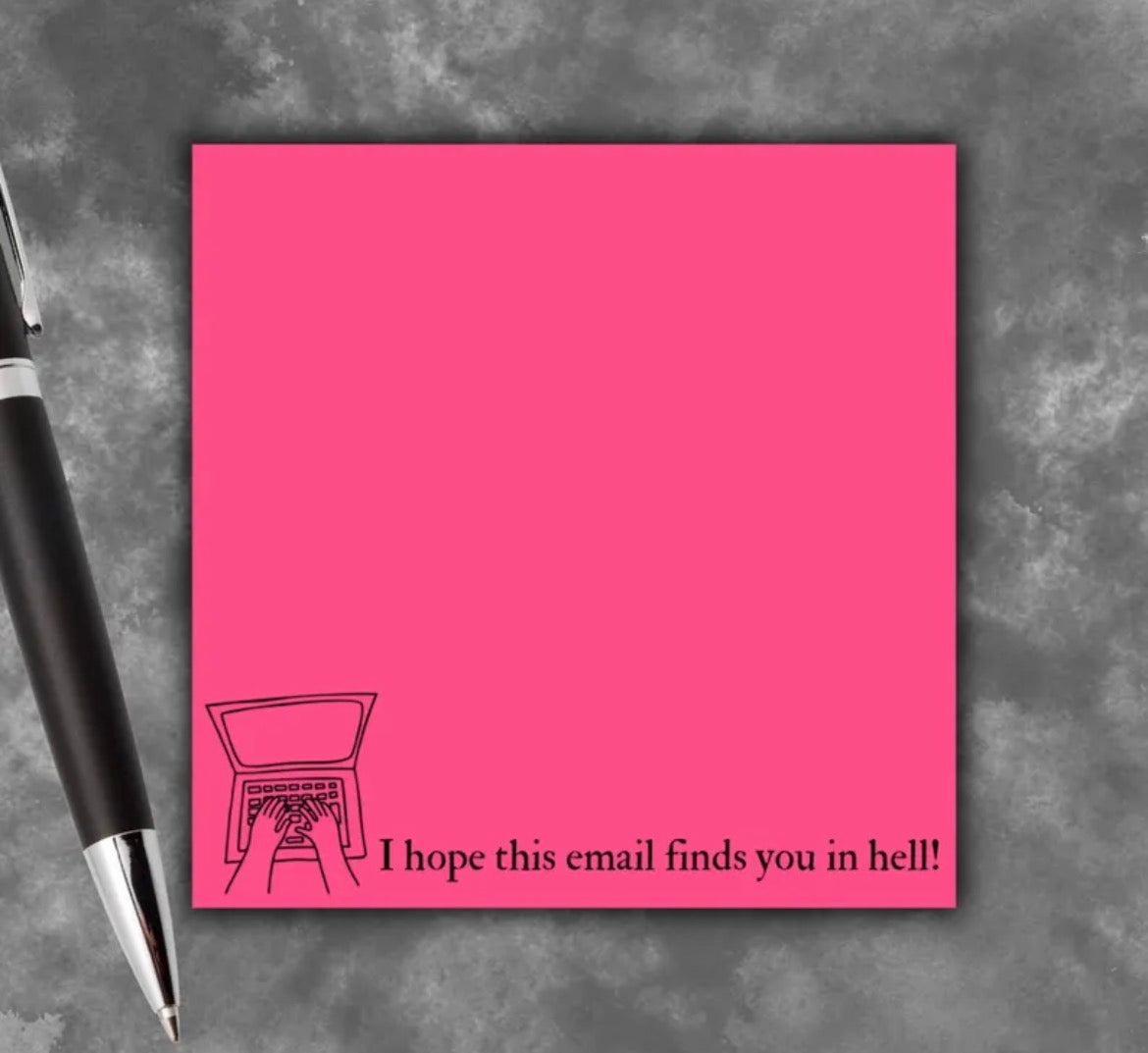 I Hope This Email Finds You In Hell Sticky Note