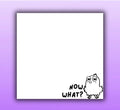 Now What? Sticky Notes