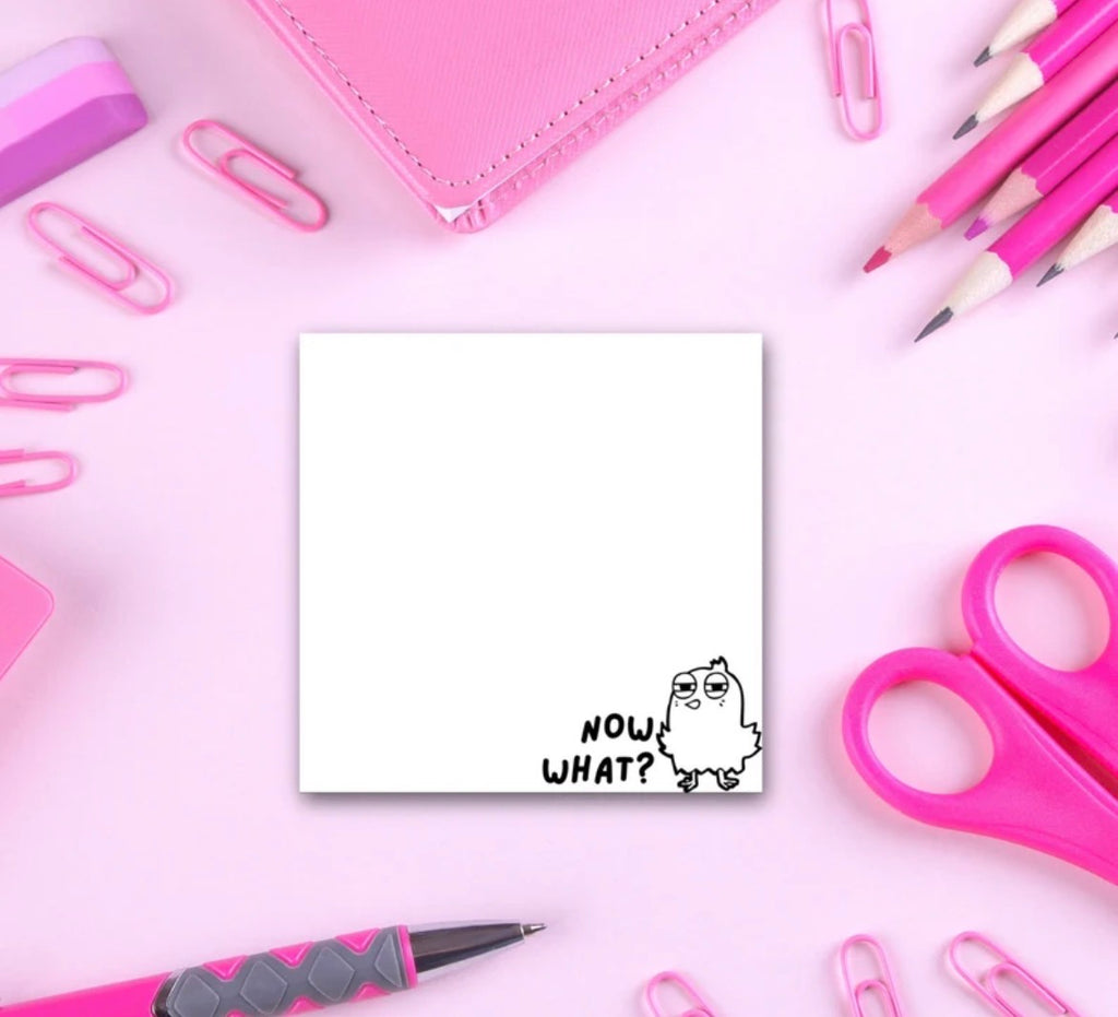 Now What? Sticky Notes