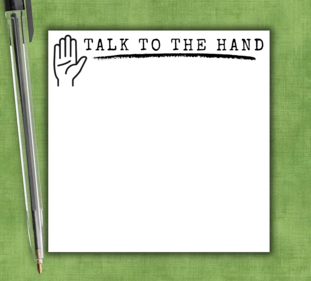Talk To The Hand Sticky Notes