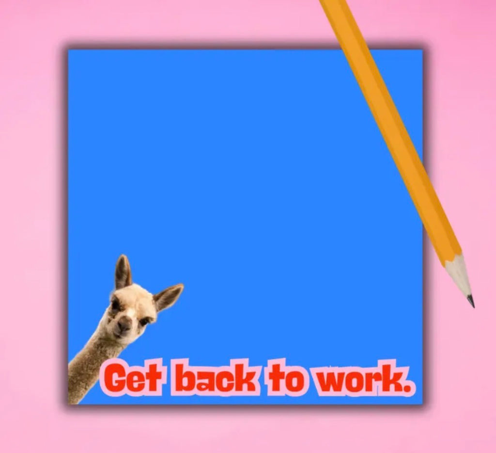 Get Back To Work Sticky Notes
