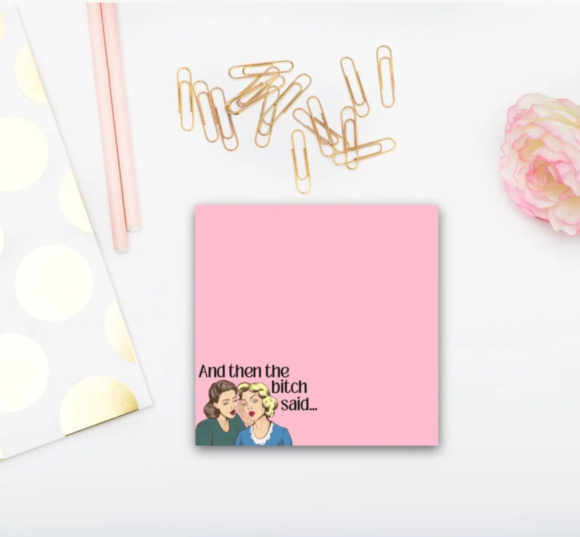 And Then The Bitch Said Sticky Notes