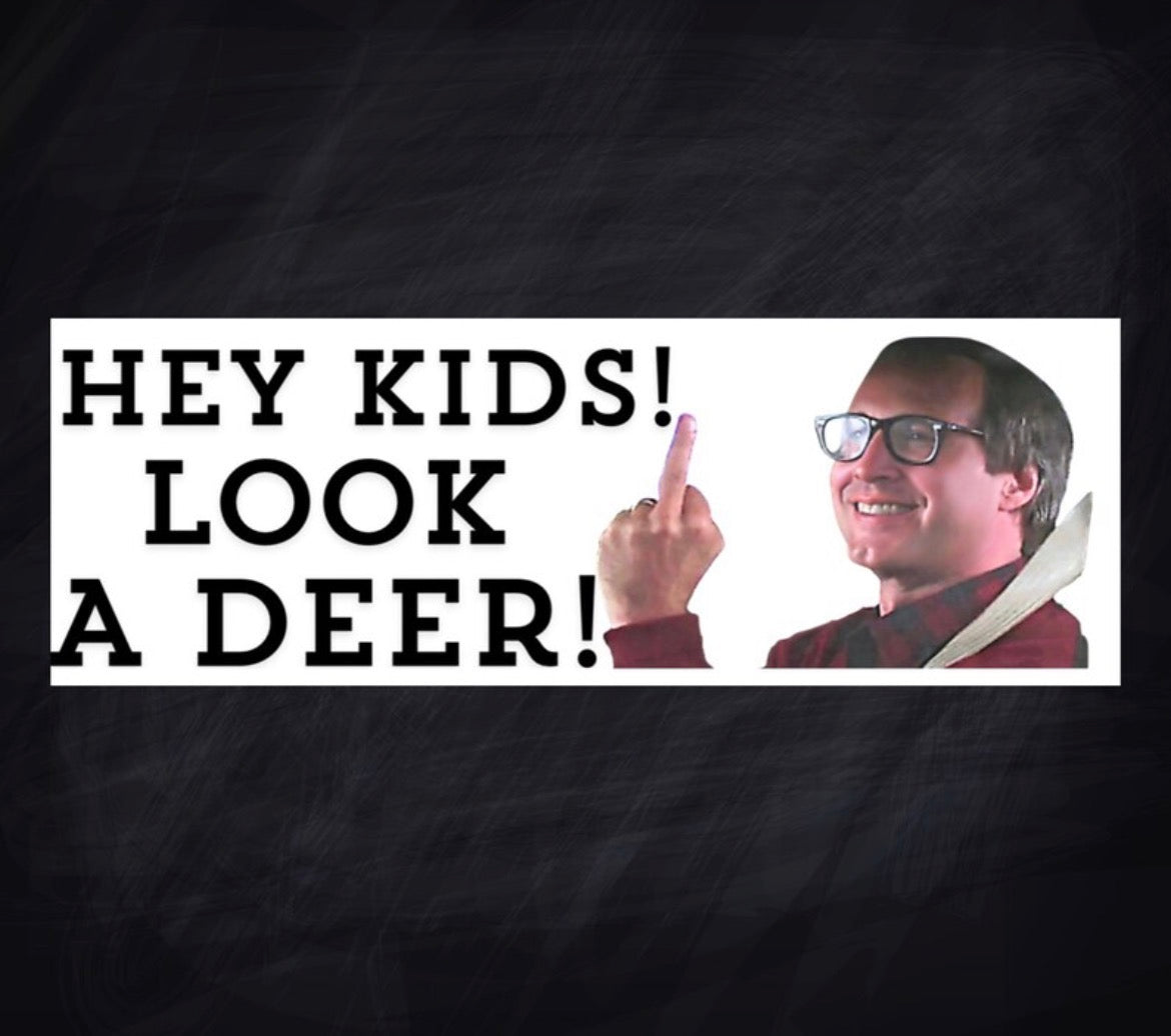 Hey Kids Look A Deer Bumper Sticker