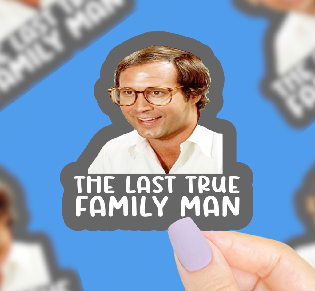 The Last True Family Man Vinyl Sticker