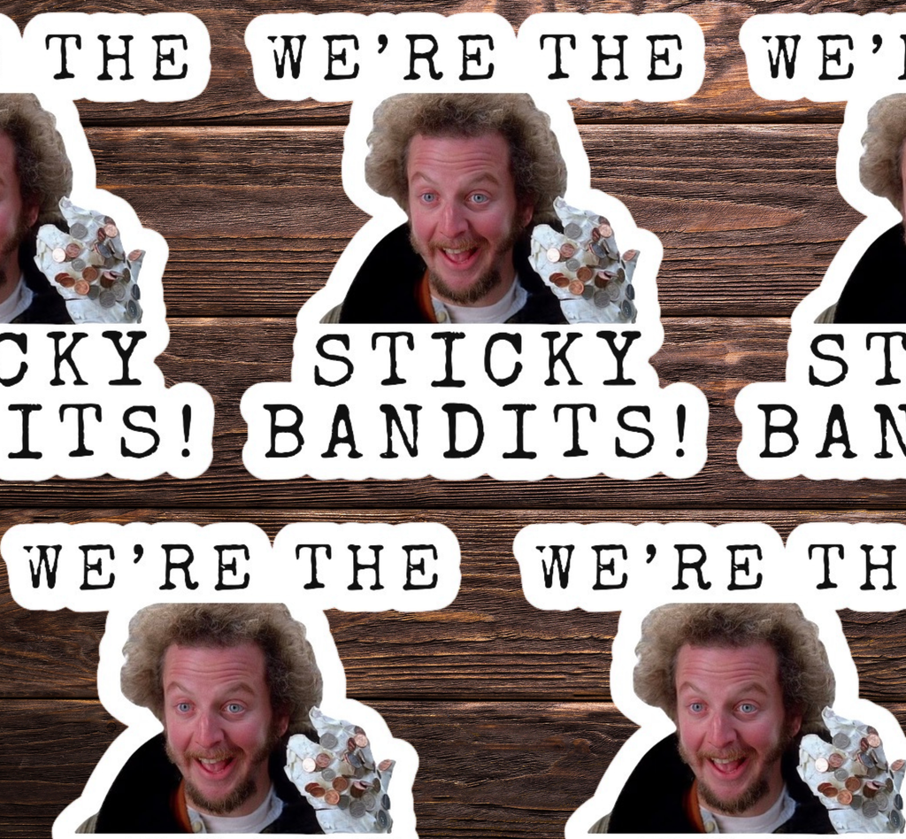 We’re The Sticky Bandits Vinyl Sticker