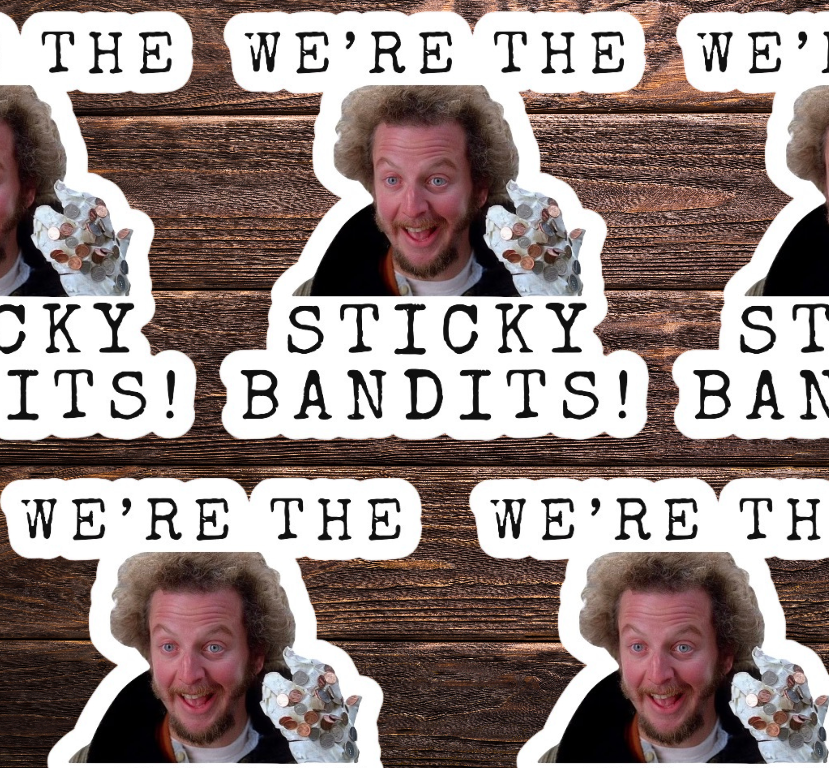 We’re The Sticky Bandits Vinyl Sticker